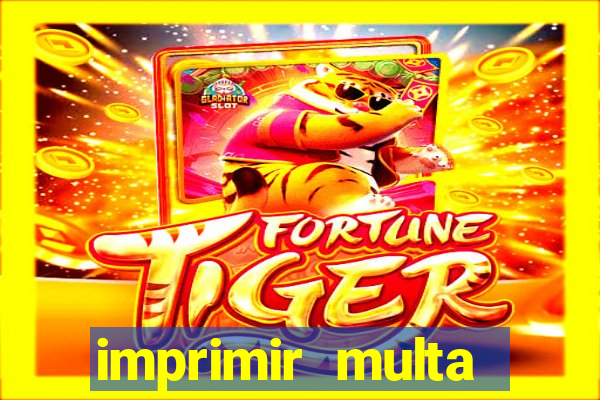 imprimir multa detran mg